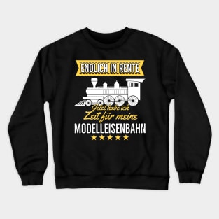 Rente Modelleisenbahn Opa Rentner Hobby Lokführer Crewneck Sweatshirt